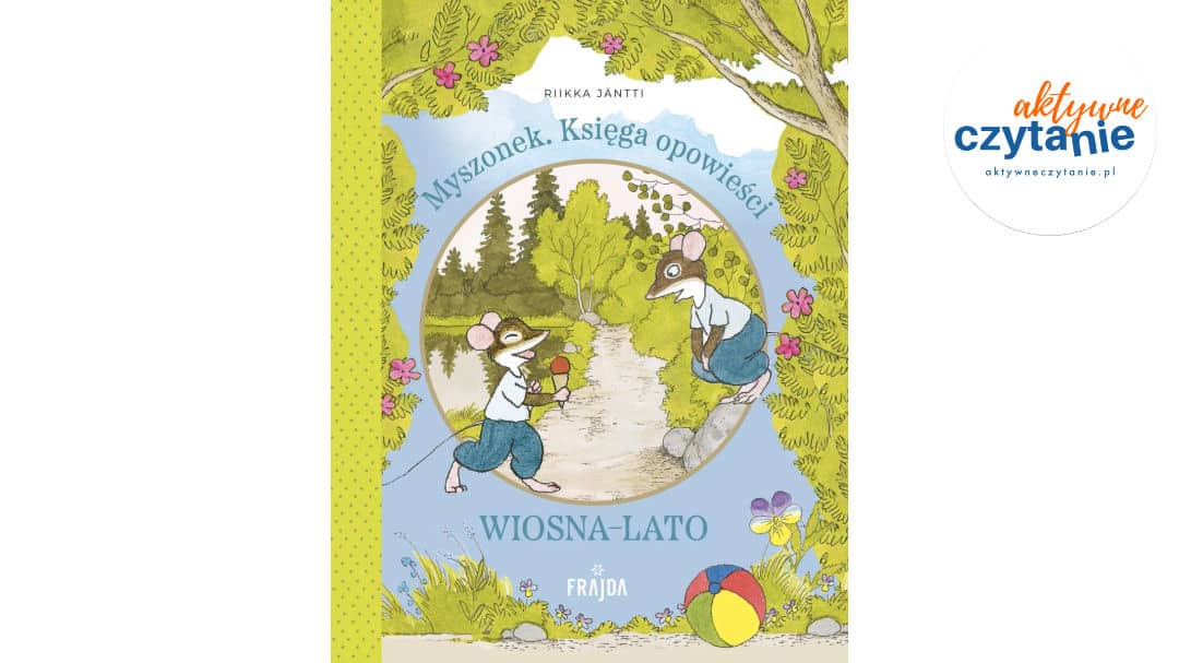 Myszonek. Księga opowieści. Wiosna-lato