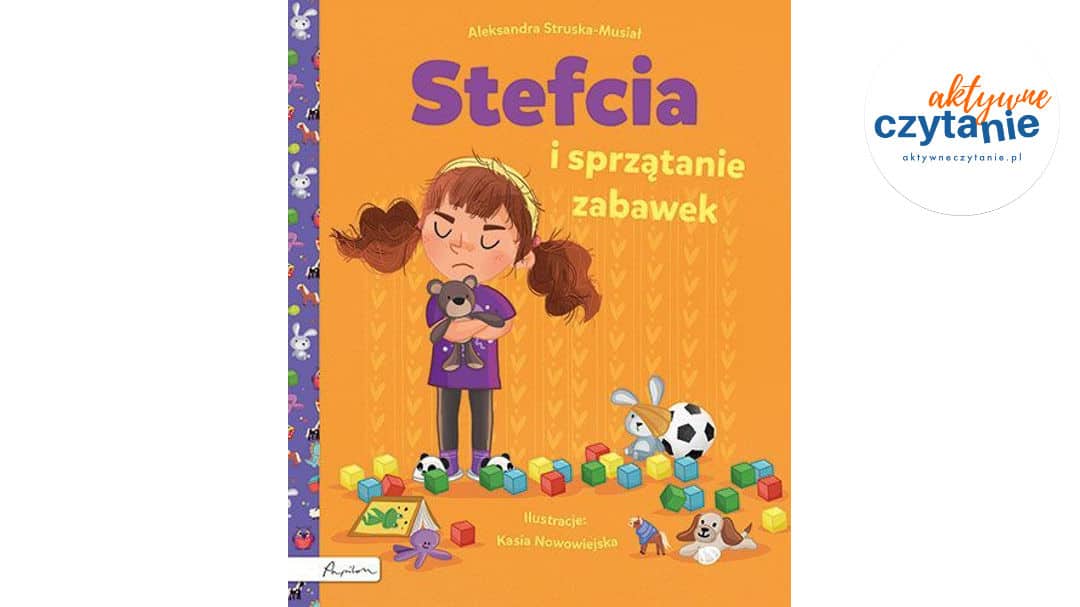 Stefcia i&nbsp;sprzątanie zabawek