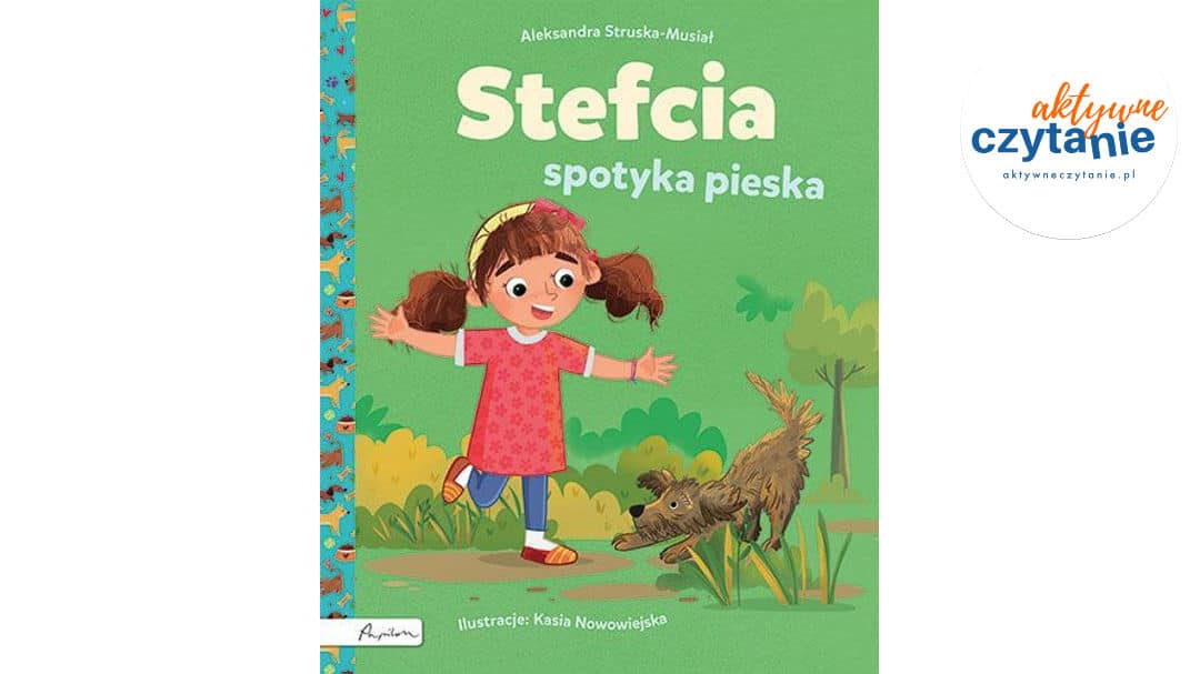 Stefcia spotyka pieska