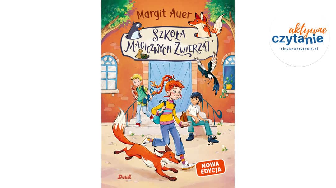 Szkoła magicznych zwierząt (nowa edycja, tom 1)