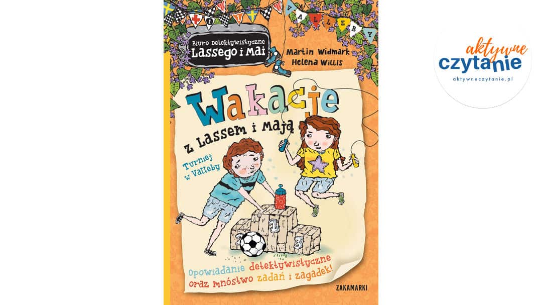 Wakacje z&nbsp;Lassem i&nbsp;Mają. Turniej w&nbsp;Valleby