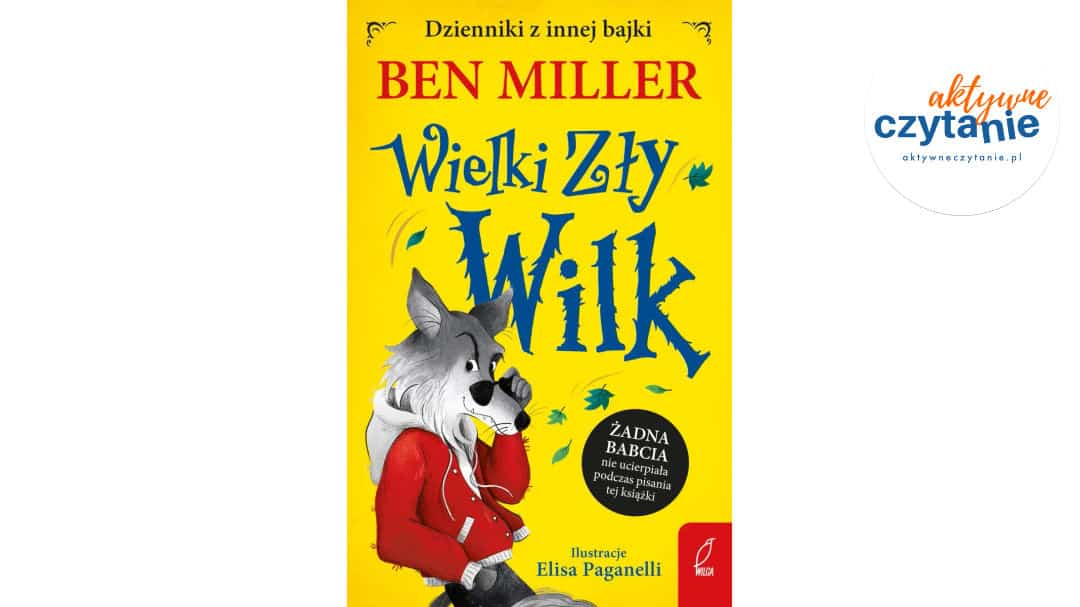 Wielki Zły Wilk. Dzienniki z&nbsp;innej bajki