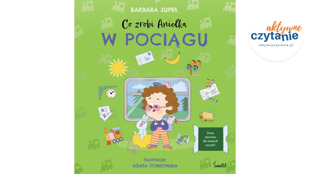 Co&nbsp;zrobi Anielka w&nbsp;pociągu