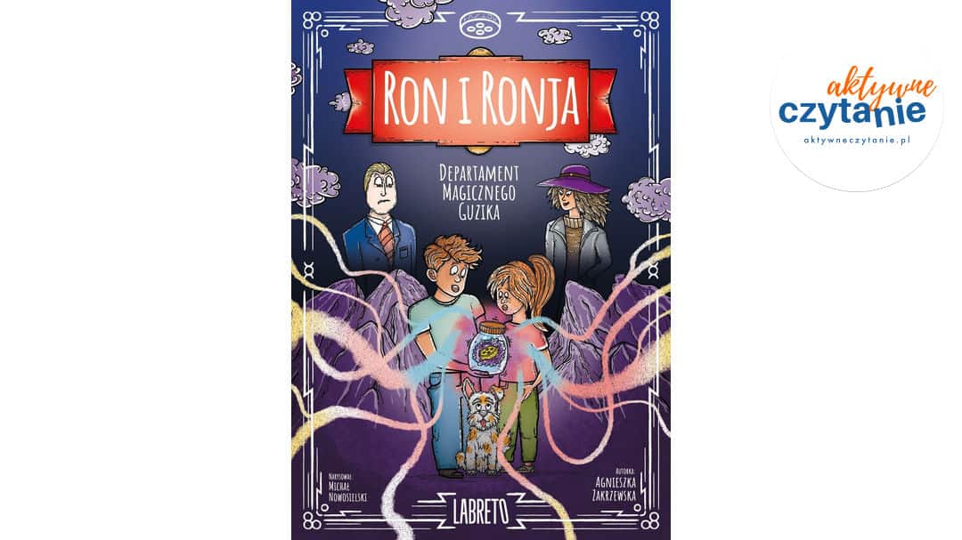 Departament magicznego guzika. Ron i&nbsp;Ronja. Tom 1
