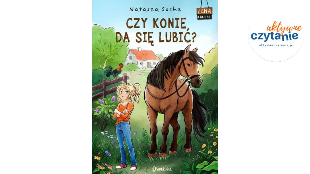 Lena i&nbsp;Hector T.1 Czy&nbsp;konie da się lubić?