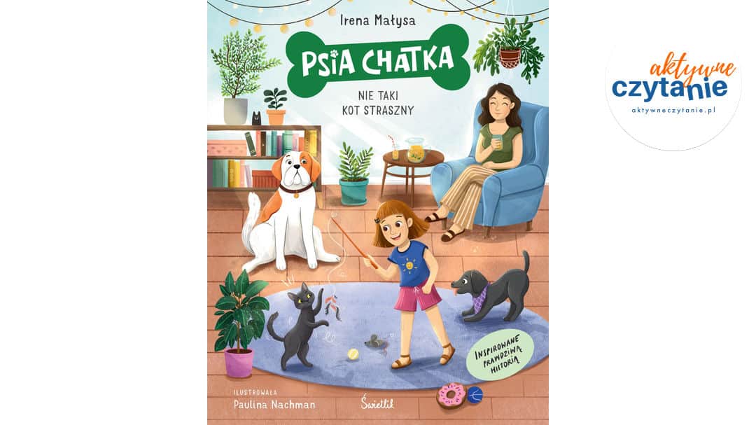 Psia Chatka. Nie&nbsp;taki kot straszny