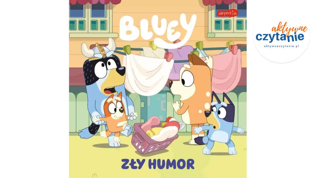 Bluey. Zły humor. Moja czytanka