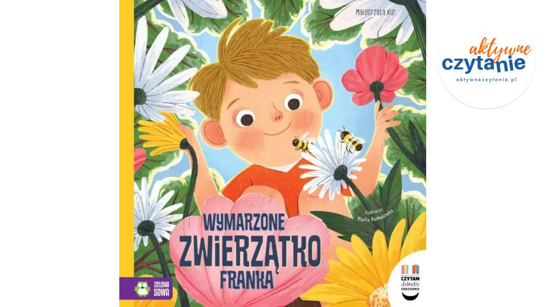 Czytam dziecku codziennie. Wymarzone zwierzątko…