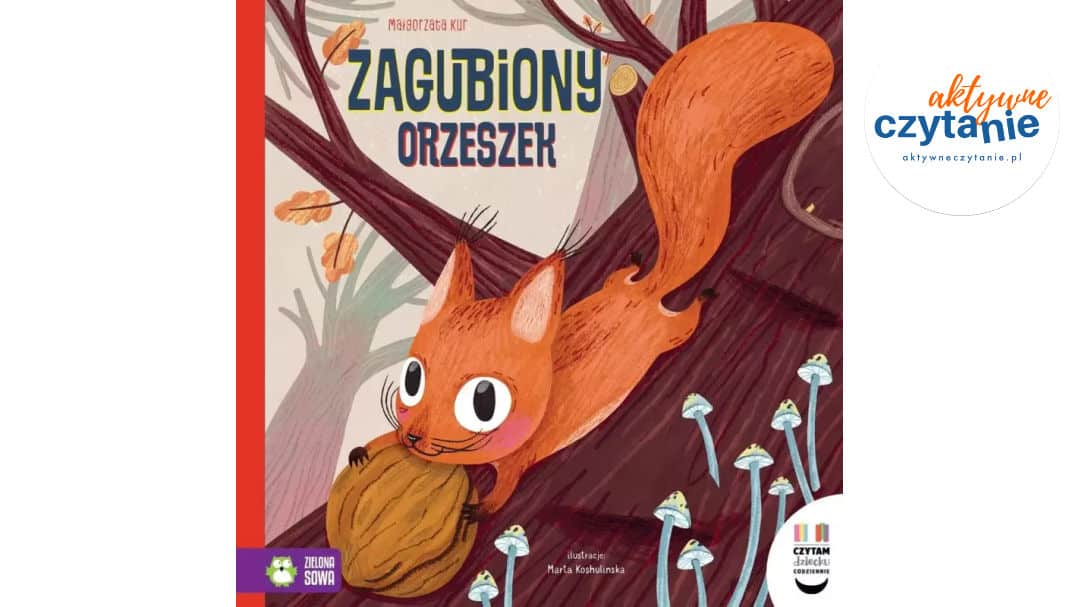 Czytam dziecku codziennie. Zagubiony orzeszek