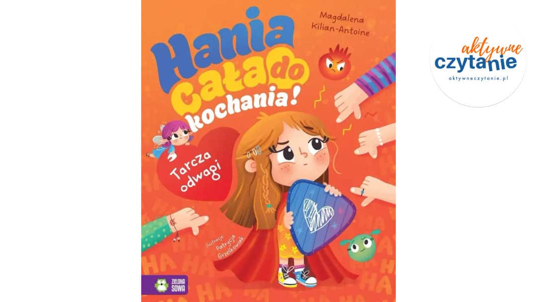 Hania cała do&nbsp;kochania! Tarcza odwagi
