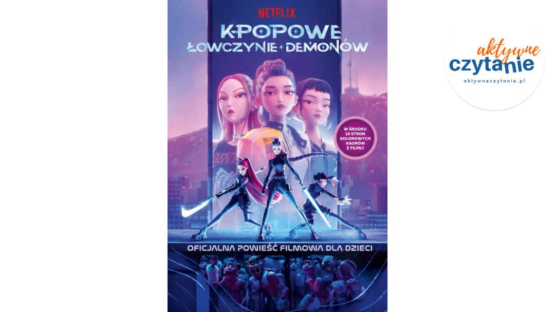 K-popowe łowczynie demonów. Oficjalna powieść filmowa dla dzieci