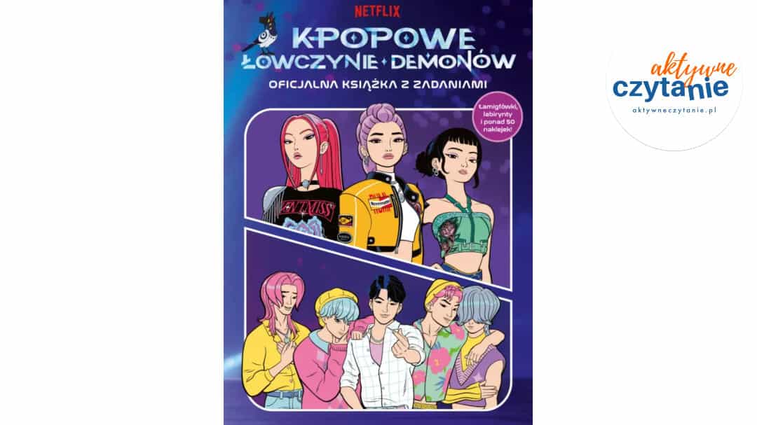 K-popowe łowczynie demonów. Oficjalna książka z&nbsp;zadaniami