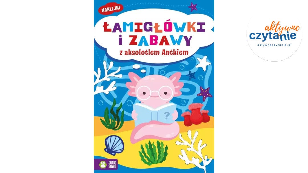Łamigłówki i&nbsp;zabawy z&nbsp;aksolotlem Antkiem