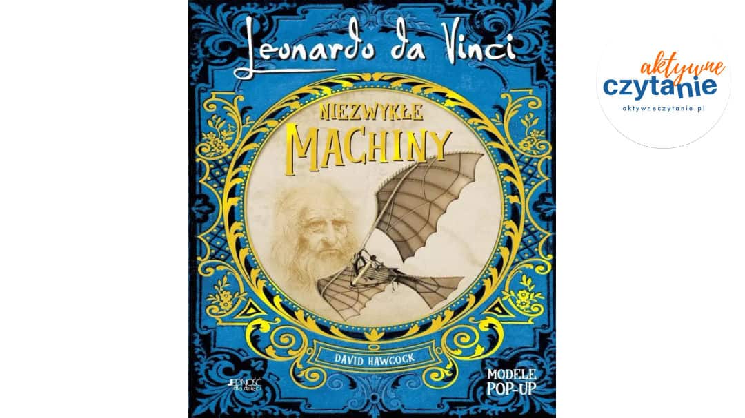 Leonardo da Vinci. Niezwykłe machiny POP-UP