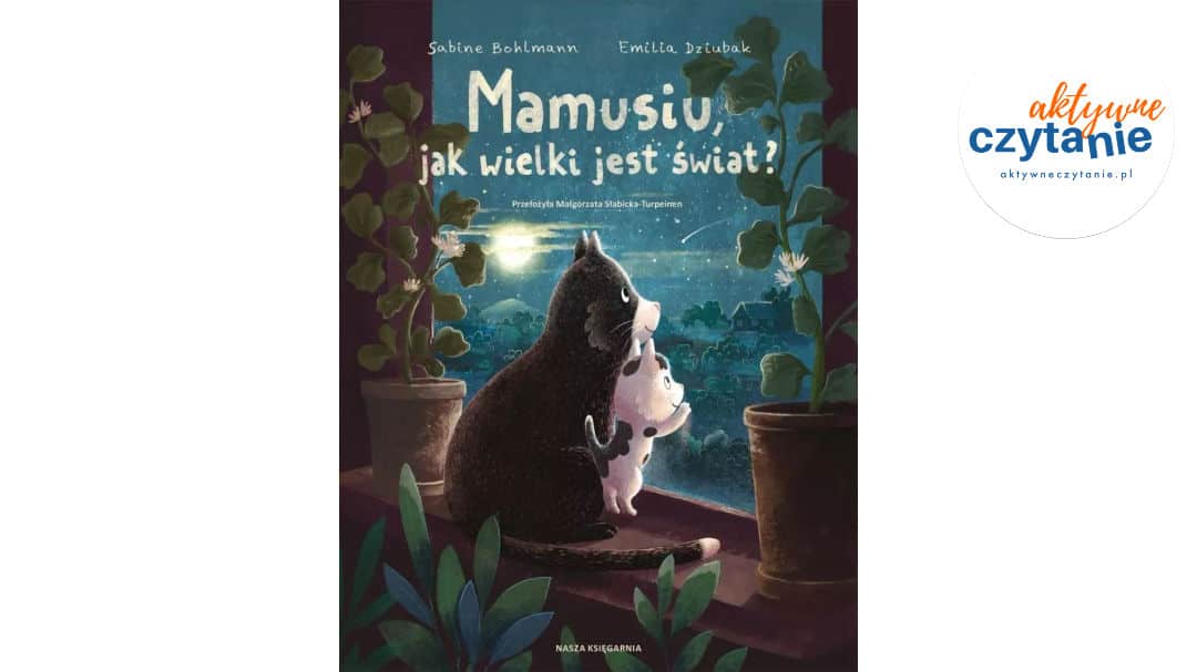 Mamusiu, jak wielki jest świat?