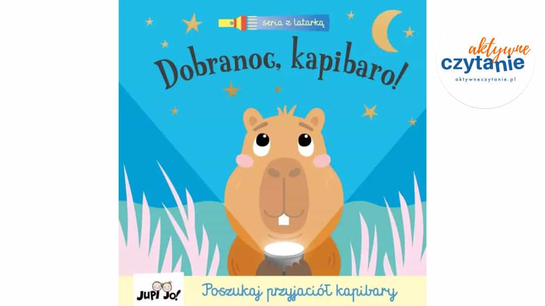 Seria z&nbsp;latarką. Dobranoc, kapibaro!
