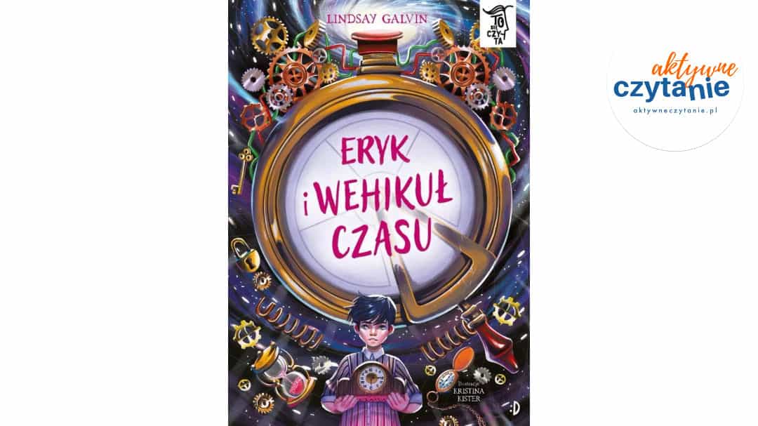 To&nbsp;się czyta T.9 Eryk i&nbsp;wehikuł czasu