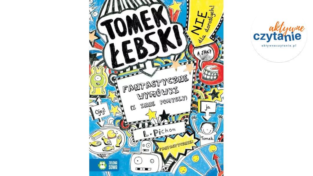Tomek Łebski Fantastyczne wymówki (i&nbsp;inne pomysły)