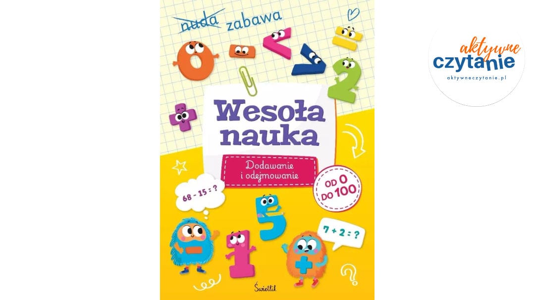 Wesoła nauka. Dodawanie i&nbsp;odejmowanie od&nbsp;0 do&nbsp;100