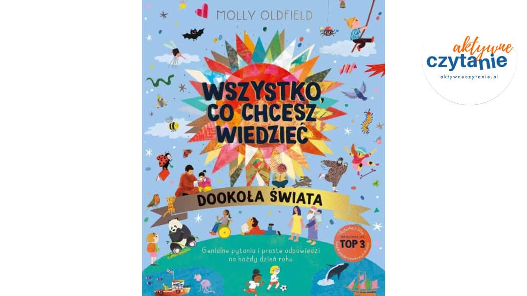 Wszystko, co&nbsp;chcesz wiedzieć. Dookoła świata