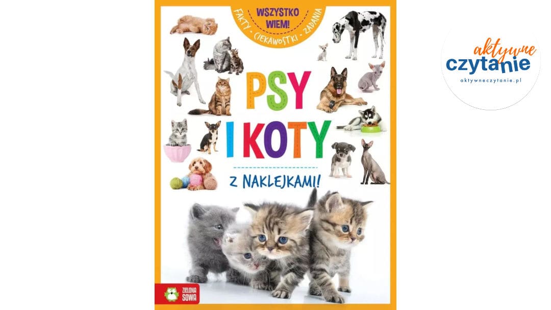 Wszystko wiem! Psy i&nbsp;koty