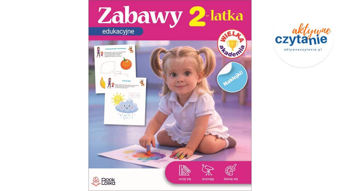 Zabawy edukacyjne 2-latka. Wielka Akademia.