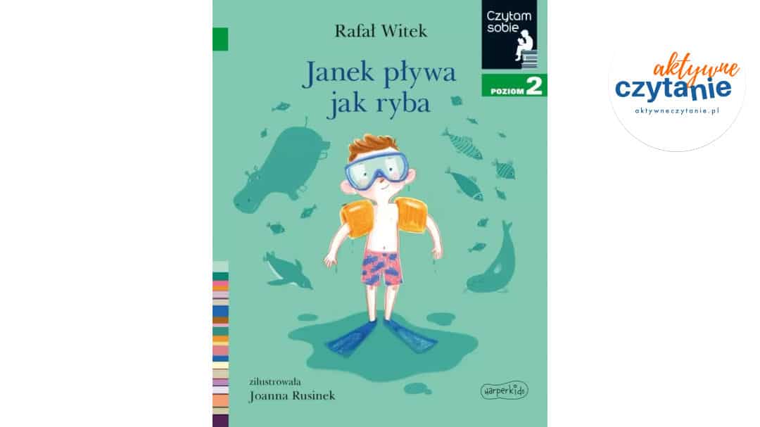 Janek pływa jak ryba. Czytam sobie. Poziom 2