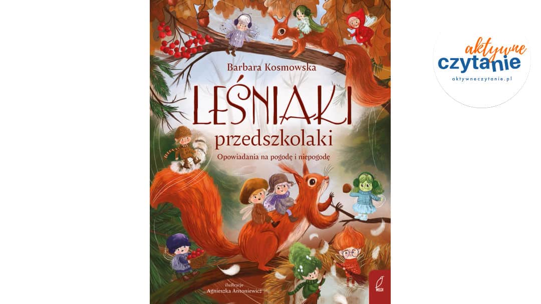 Leśniaki przedszkolaki. Opowiadania na&nbsp;pogodę i&nbsp;niepogodę