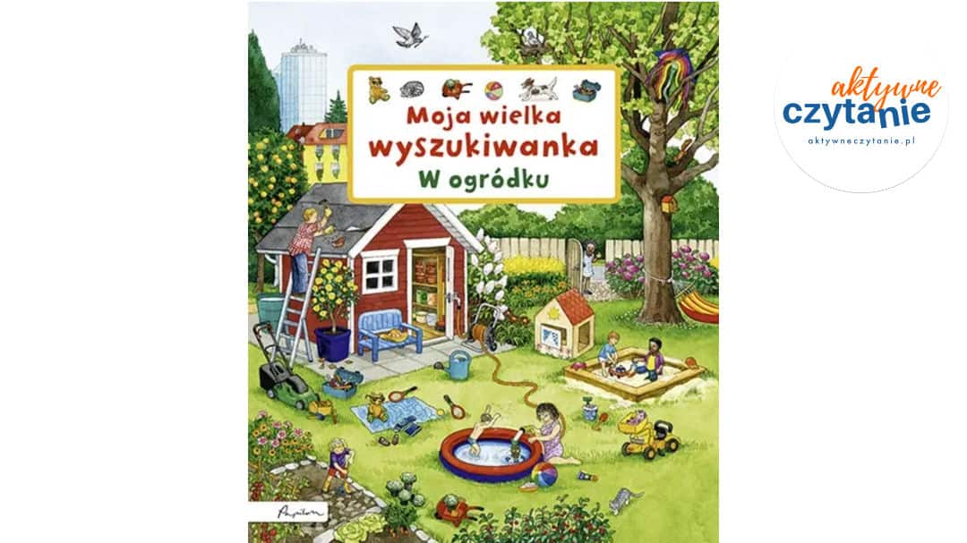 Moja wielka wyszukiwanka. W&nbsp;ogródku