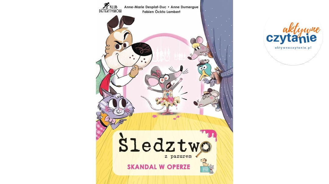 Śledztwo z&nbsp;pazurem. Skandal w&nbsp;operze