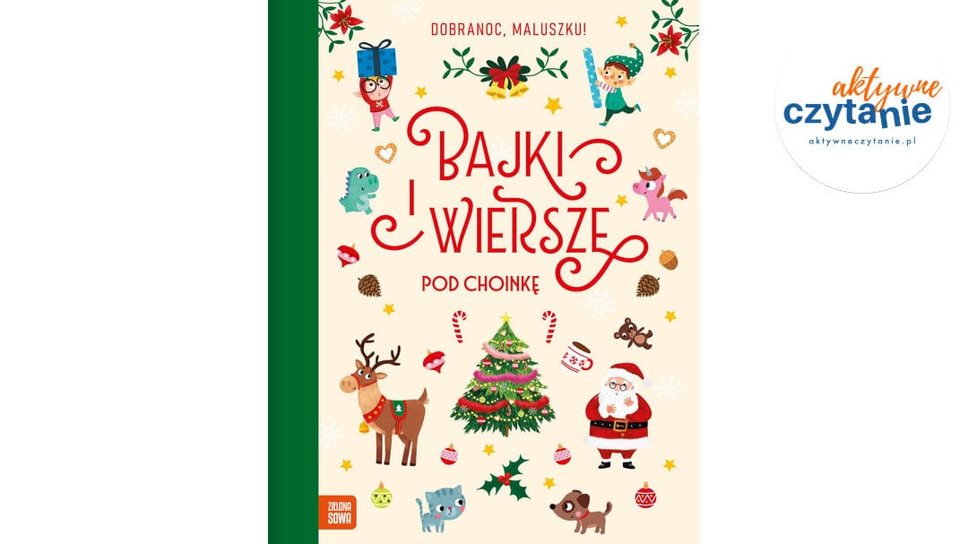 Dobranoc, maluszku! Bajki i&nbsp;wiersze pod&nbsp;choinkę