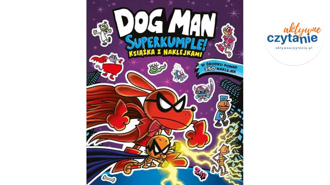 Dogman. Superkumple. Książka z&nbsp;naklejkami