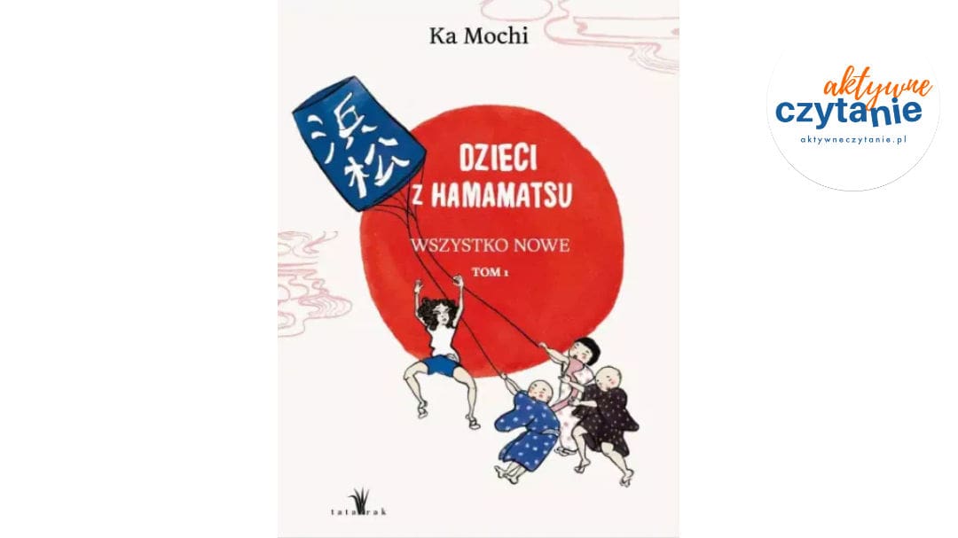 Dzieci z&nbsp;Hamamatsu. Wszystko nowe. Tom 1