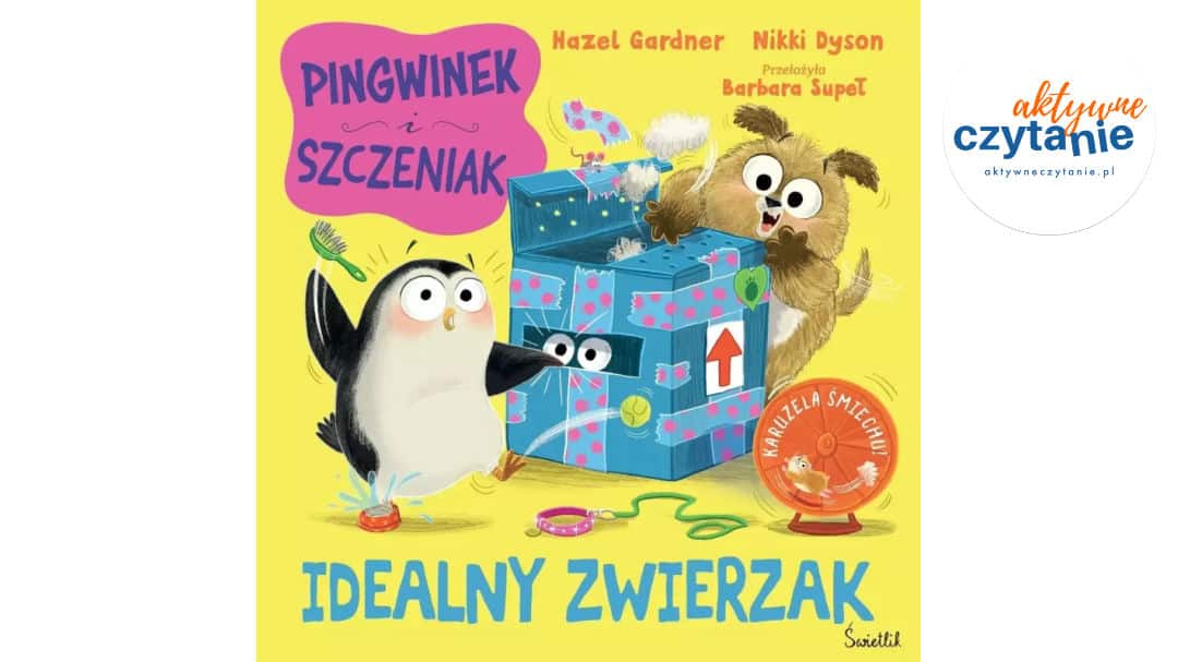Idealny zwierzak. Pingwinek i&nbsp;Szczeniak
