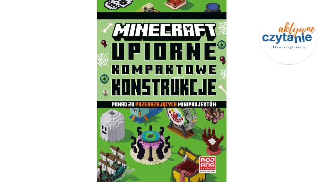 Minecraft. Upiorne kompaktowe konstrukcje