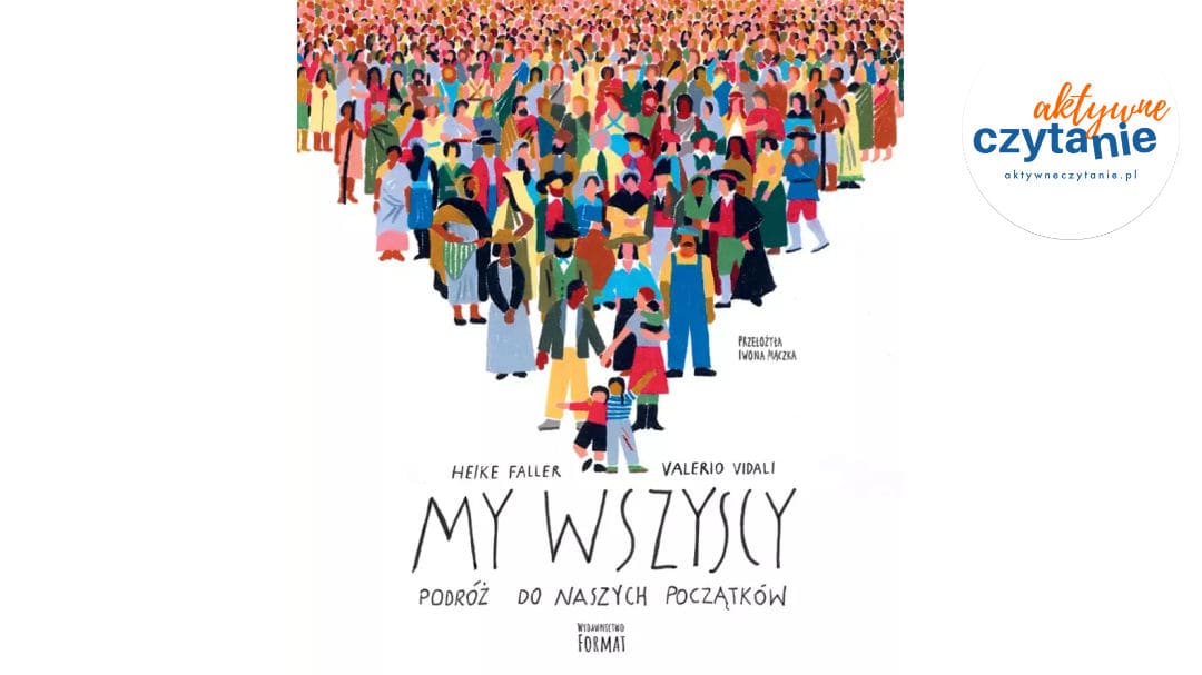 My&nbsp;wszyscy. Podróż do&nbsp;naszych początków