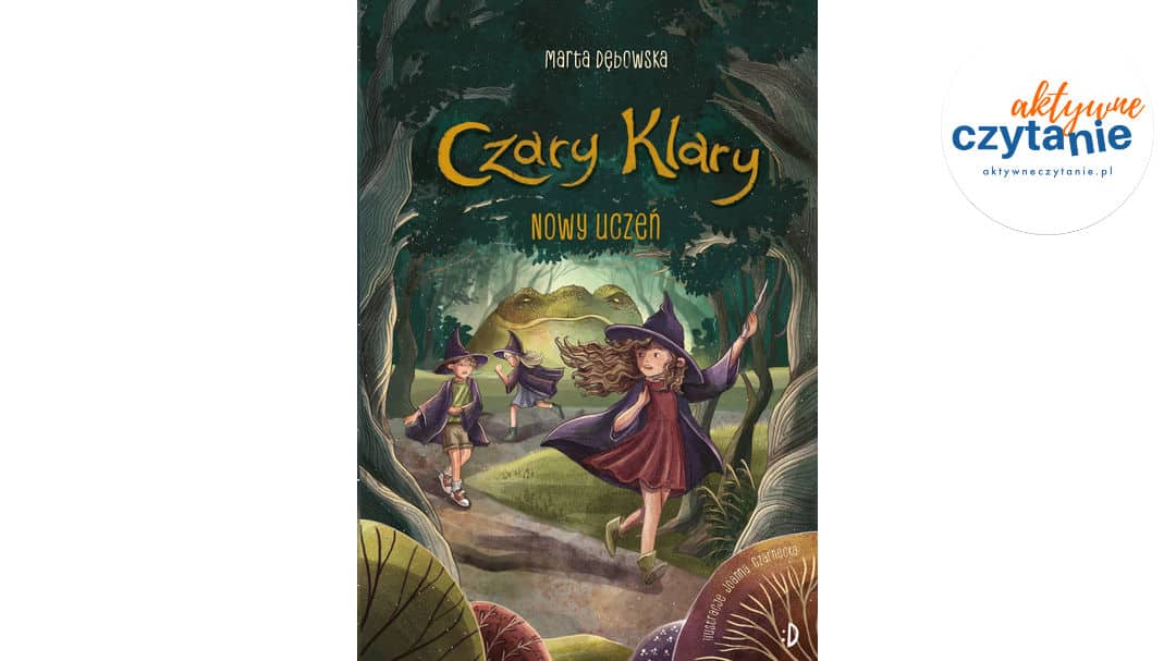 Nowy uczeń. Czary Klary, tom 2