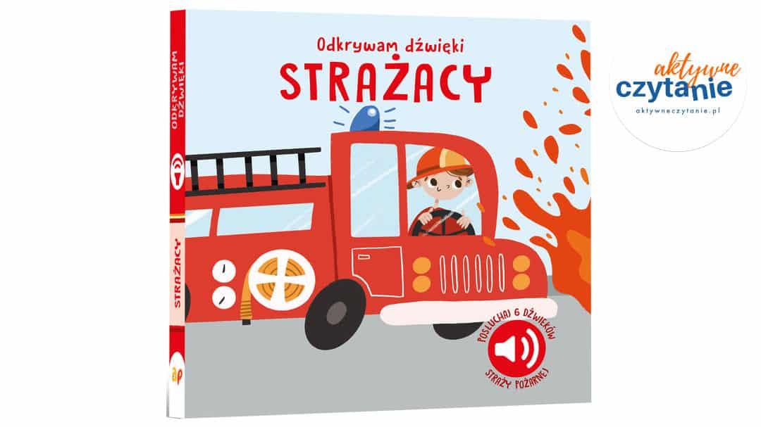 Odkrywam dźwięki. STRAŻACY