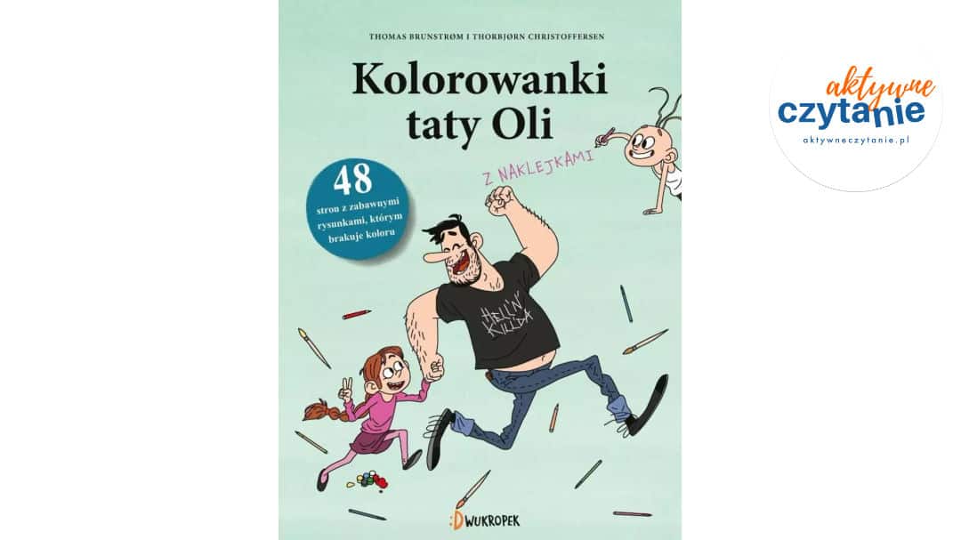 Tata Oli. Kolorowanki taty Oli