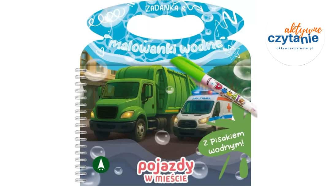 Zadanka & malowanki wodne. Pojazdy w&nbsp;mieście