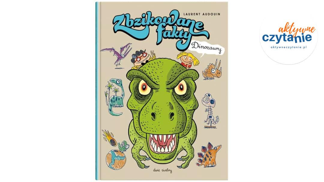 Zbzikowane fakty. Dinozaury