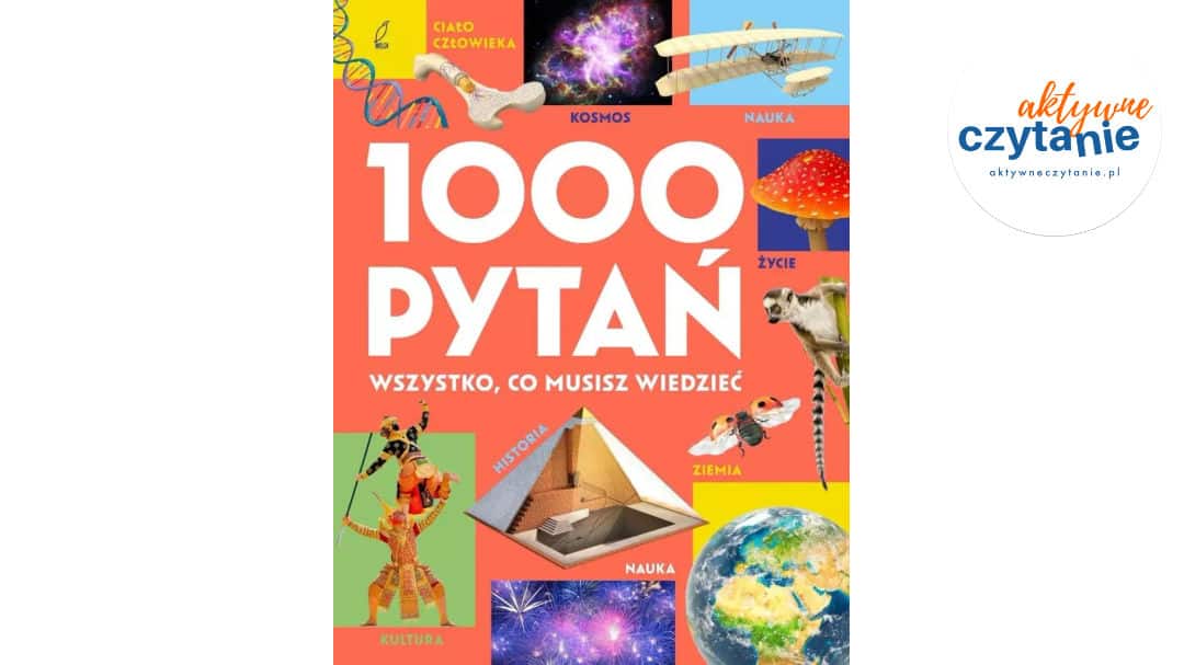 1000 pytań. Wszystko, co&nbsp;musisz wiedzieć