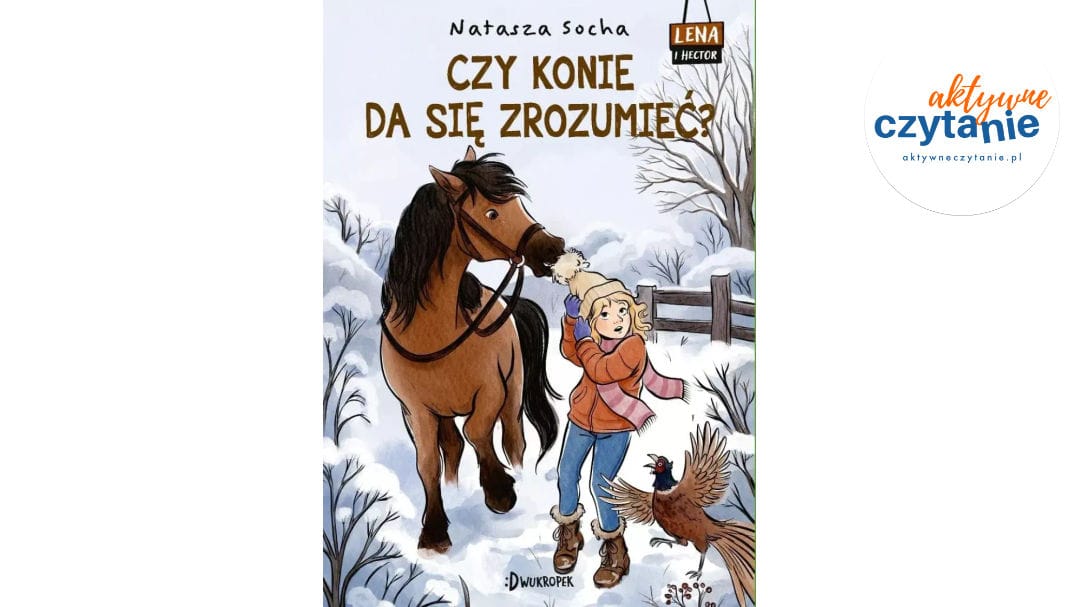 Lena i&nbsp;Hektor T.2 Czy&nbsp;konie da się zrozumieć?