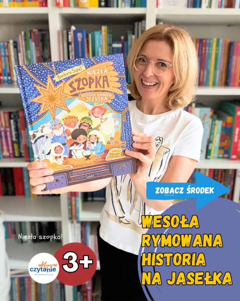 Niezla szopka historia narodzin jezuska wydawnictwo swietlik recenzja ksiazki dla dzieci aktwywne czytanie1 jpg11