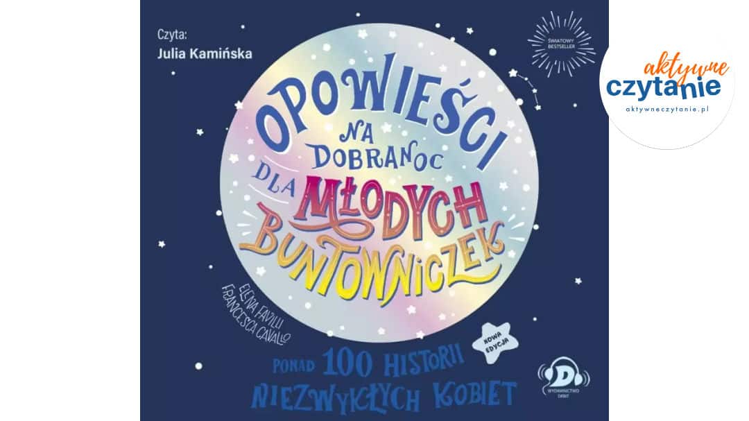 Opowieści na&nbsp;dobranoc dla młodych buntowniczek