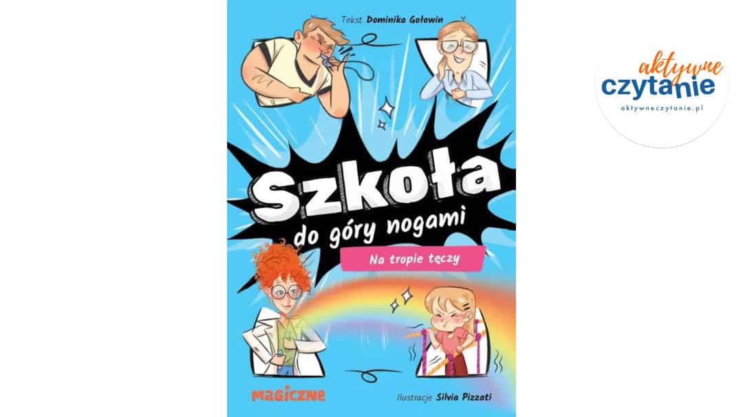 Szkoła do&nbsp;góry nogami T.2 Na&nbsp;tropie tęczy