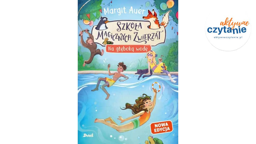 Szkoła magicznych zwierząt T.6 Na&nbsp;głęboką wodę